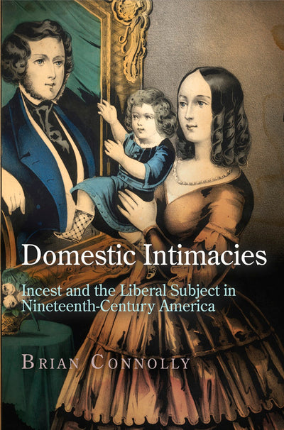 Cover image for Domestic Intimacies, isbn: 9780812209853