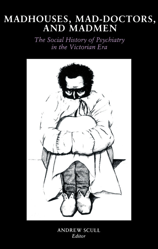 Cover image for Madhouses, Mad-Doctors, and Madmen, isbn: 9780812211191