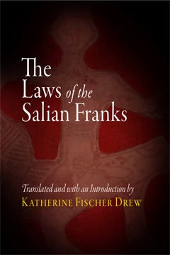 Cover image for The Laws of the Salian Franks, isbn: 9780812213225
