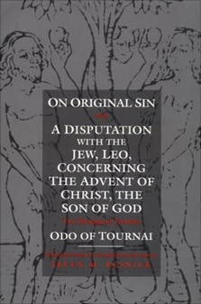 Cover image for On Original Sin and A Disputation with the Jew, Leo, Concerning the Advent of Christ, the Son of God, isbn: 9780812215403