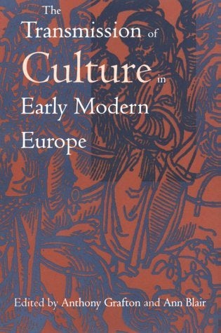 Cover image for The Transmission of Culture in Early Modern Europe, isbn: 9780812216677