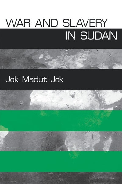 Cover image for War and Slavery in Sudan, isbn: 9780812217629