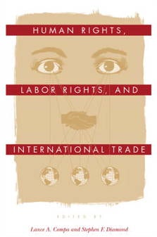 Cover image for Human Rights, Labor Rights, and International Trade, isbn: 9780812218718