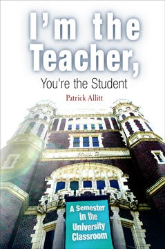 Cover image for I'm the Teacher, You're the Student, isbn: 9780812218879