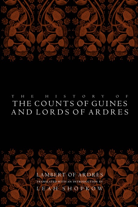 Cover image for The History of the Counts of Guines and Lords of Ardres, isbn: 9780812219968