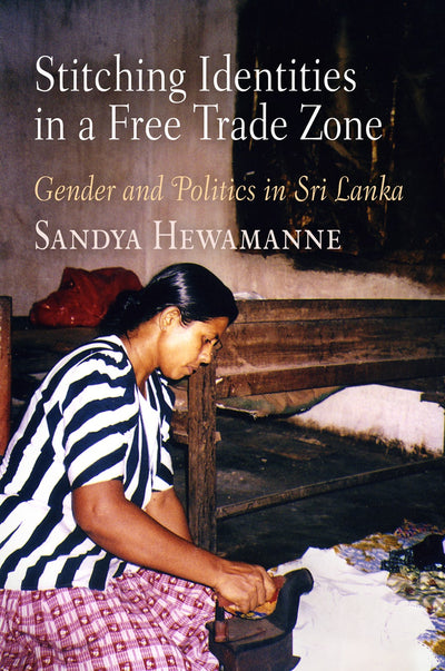 Cover image for Stitching Identities in a Free Trade Zone, isbn: 9780812221121