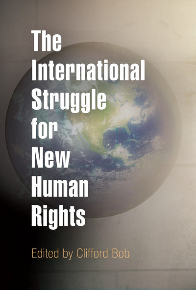 Cover image for The International Struggle for New Human Rights, isbn: 9780812221299