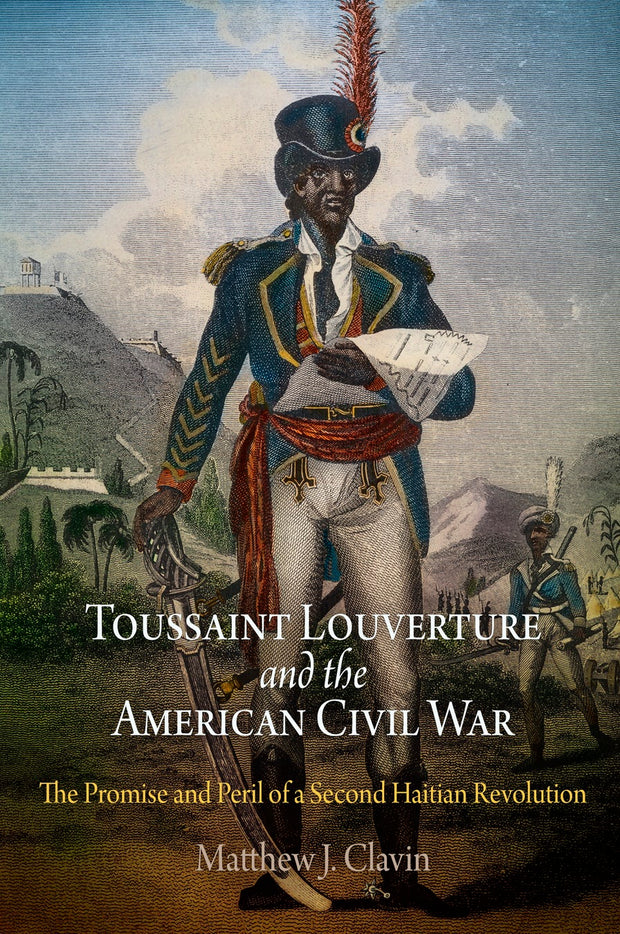 Cover image for Toussaint Louverture and the American Civil War, isbn: 9780812221848