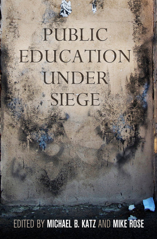 Cover image for Public Education Under Siege, isbn: 9780812223200