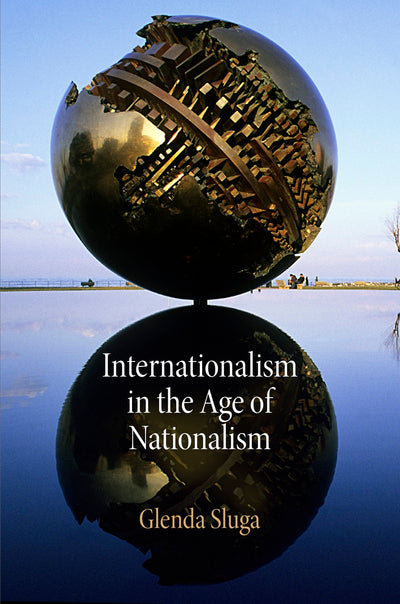 Cover image for Internationalism in the Age of Nationalism, isbn: 9780812223323