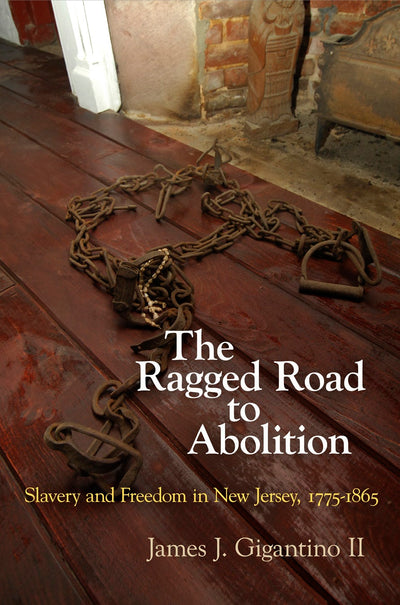 Cover image for The Ragged Road to Abolition, isbn: 9780812223583