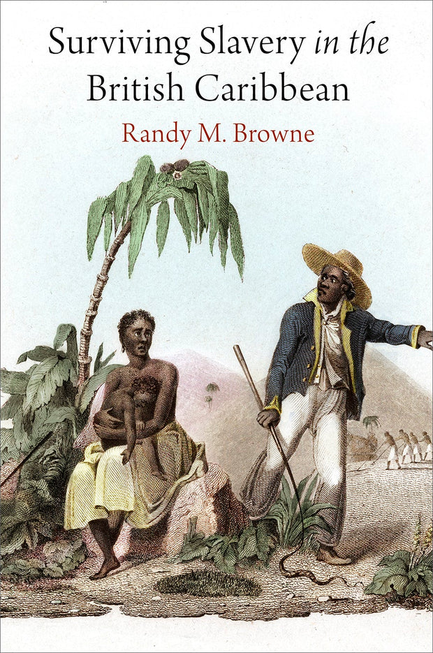 Cover image for Surviving Slavery in the British Caribbean, isbn: 9780812224634