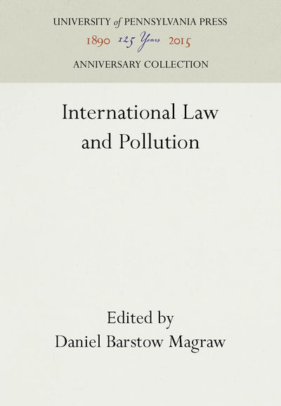 Cover image for International Law and Pollution, isbn: 9780812230529