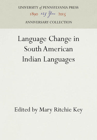 Cover image for Language Change in South American Indian Languages, isbn: 9780812230604