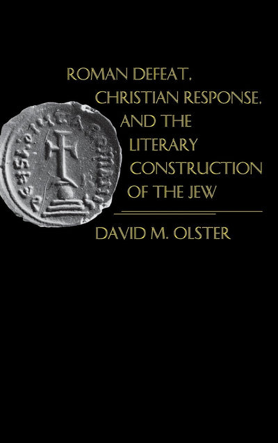 Cover image for Roman Defeat, Christian Response, and the Literary Construction of the Jew, isbn: 9780812231526