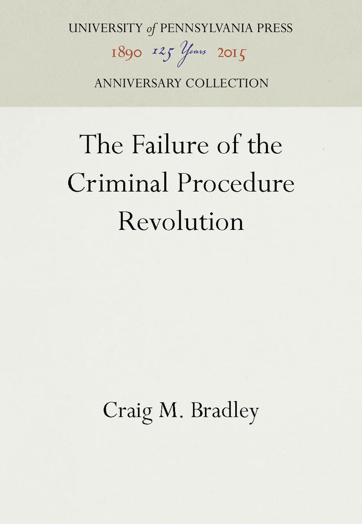 Cover image for The Failure of the Criminal Procedure Revolution ISBN 9780812232004
