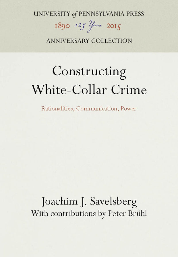 Cover image for Constructing White-Collar Crime, isbn: 9780812232400
