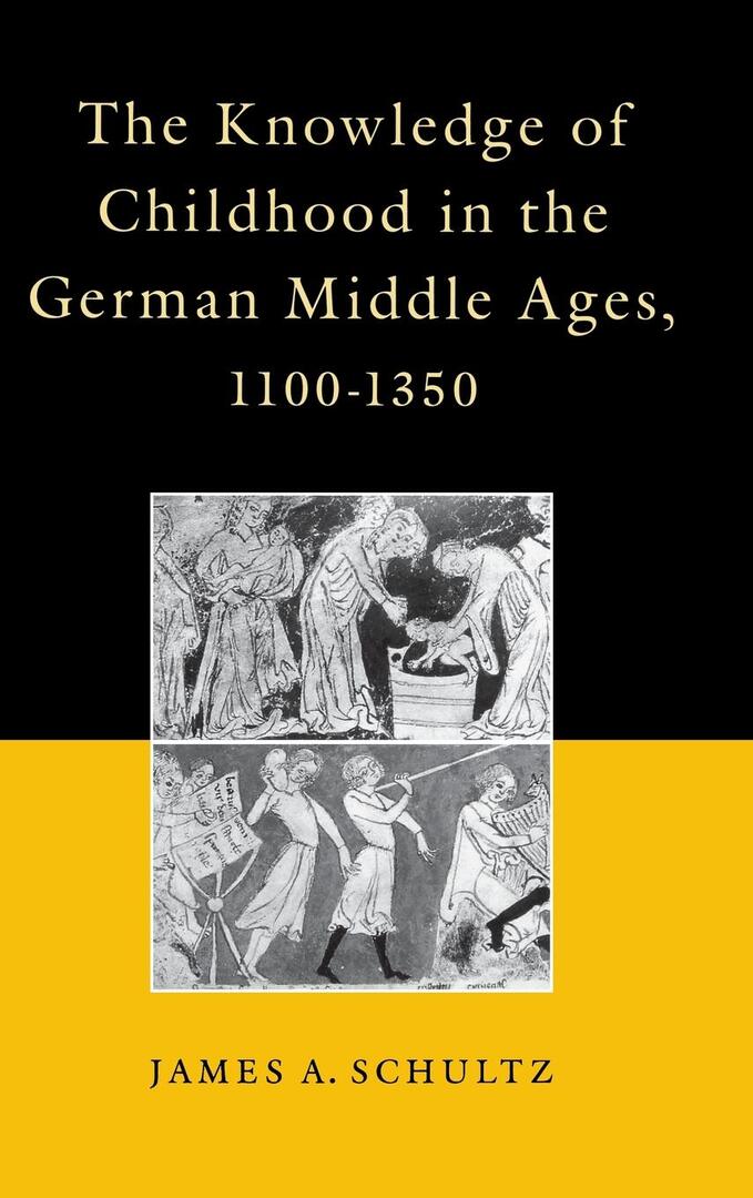 Cover image for The Knowledge of Childhood in the German Middle Ages, 1100-1350 ISBN 9780812232974