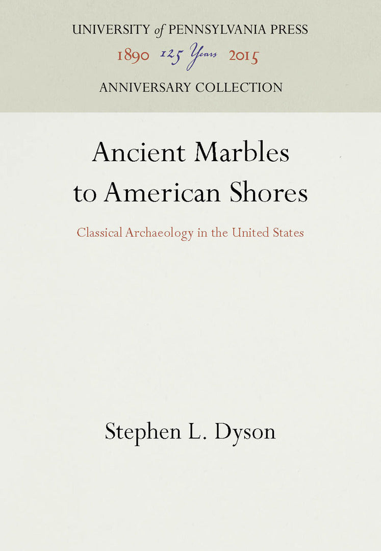 Cover image for Ancient Marbles to American Shores ISBN 9780812234466