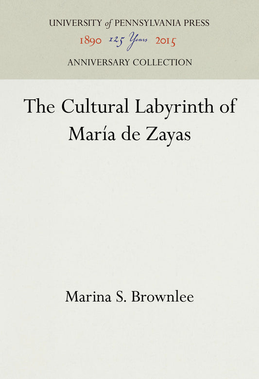 The Cultural Labyrinth of María de Zayas