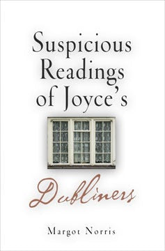 Cover image for Suspicious Readings of Joyce's "Dubliners", isbn: 9780812237399