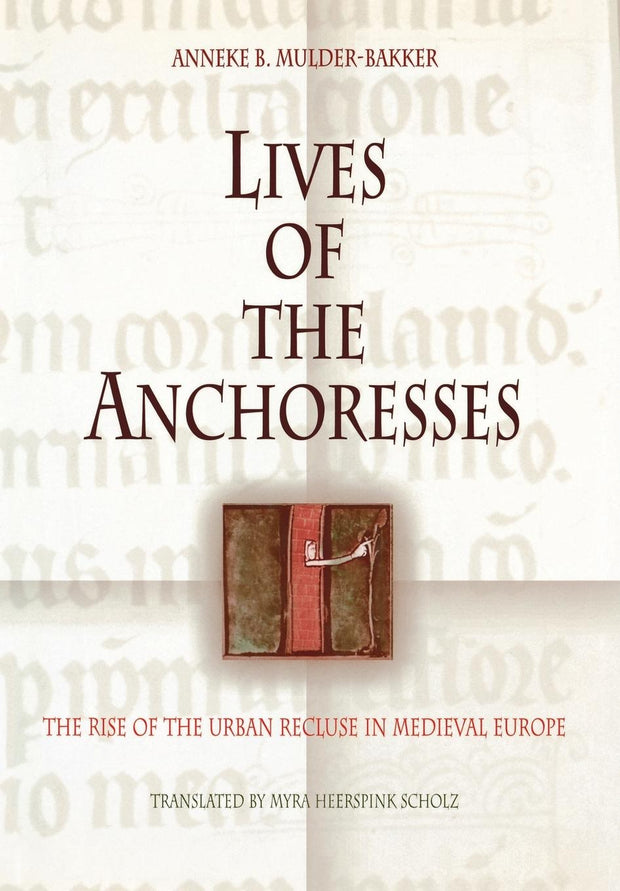 Cover image for Lives of the Anchoresses, isbn: 9780812238525