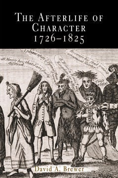 Cover image for The Afterlife of Character, 1726-1825, isbn: 9780812238648