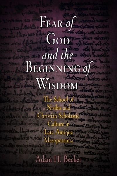 Cover image for Fear of God and the Beginning of Wisdom, isbn: 9780812239348