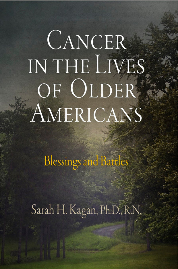 Cover image for Cancer in the Lives of Older Americans, isbn: 9780812241433