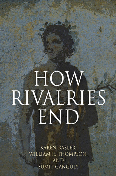 Cover image for How Rivalries End, isbn: 9780812244984