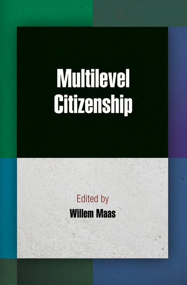 Cover image for Multilevel Citizenship, isbn: 9780812245158