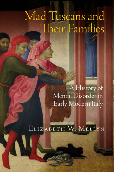 Cover image for Mad Tuscans and Their Families, isbn: 9780812246124