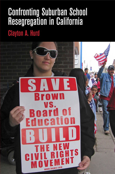 Cover image for Confronting Suburban School Resegregation in California, isbn: 9780812246346