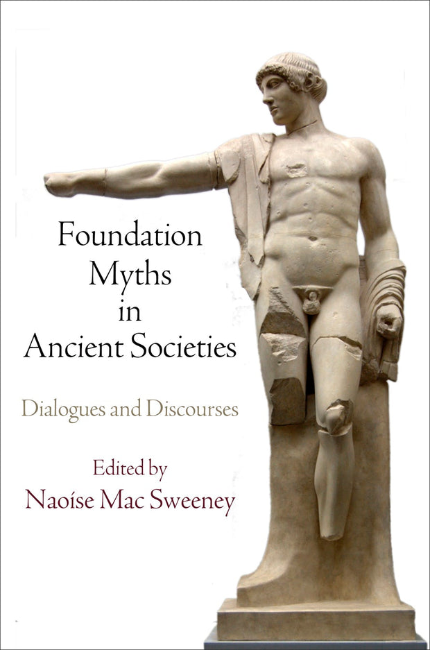 Cover image for Foundation Myths in Ancient Societies, isbn: 9780812246421