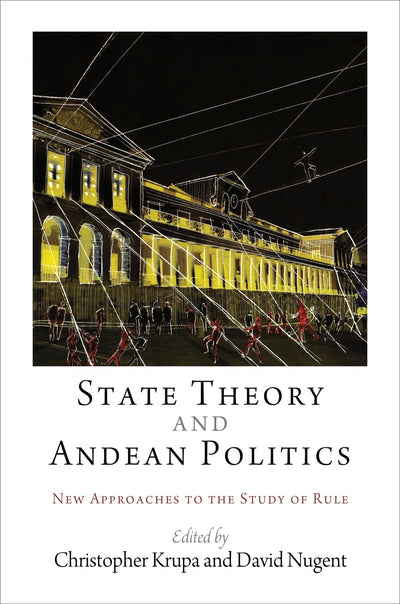 Cover image for State Theory and Andean Politics, isbn: 9780812246940