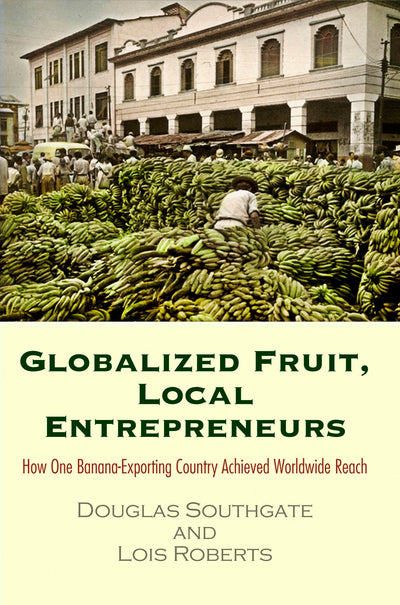 Cover image for Globalized Fruit, Local Entrepreneurs, isbn: 9780812248074