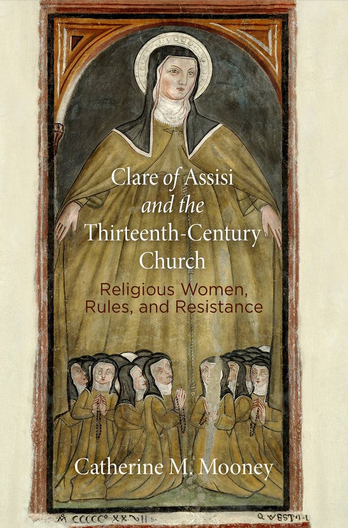 Cover image for Clare of Assisi and the Thirteenth-Century Church ISBN 9780812248173