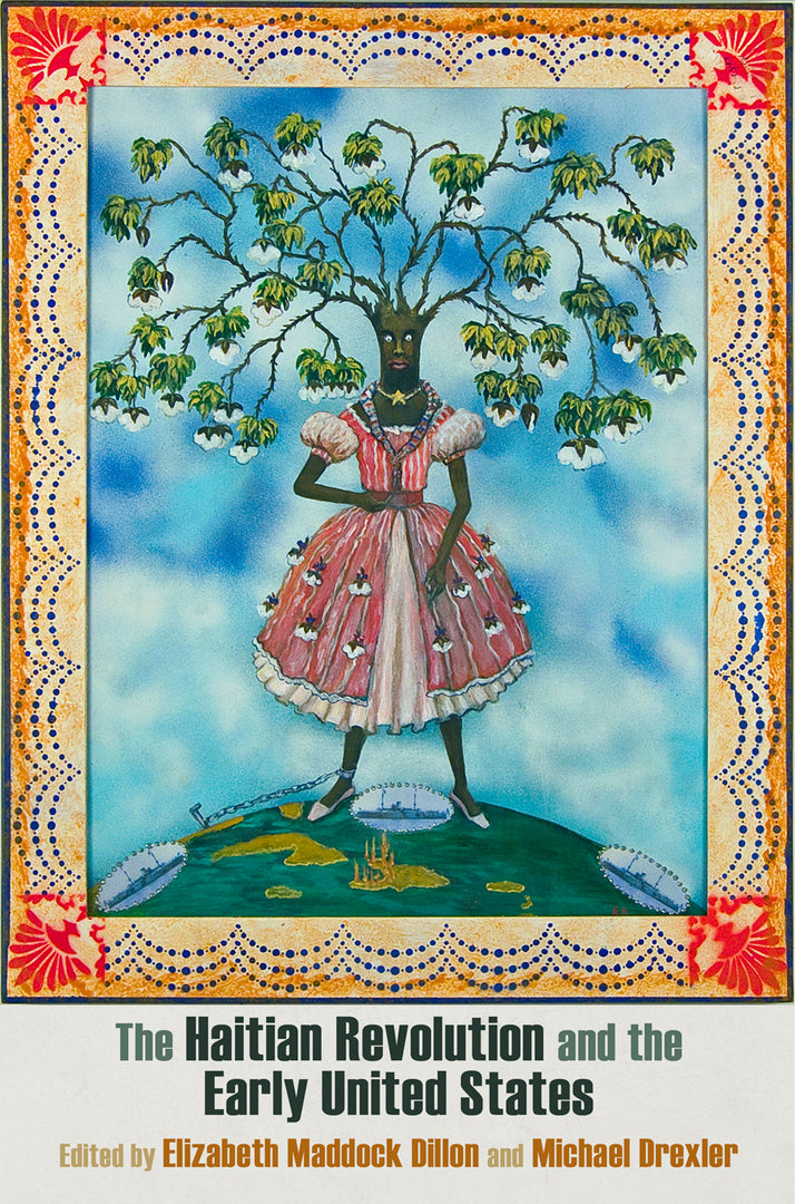 Cover image for The Haitian Revolution and the Early United States ISBN 9780812248197