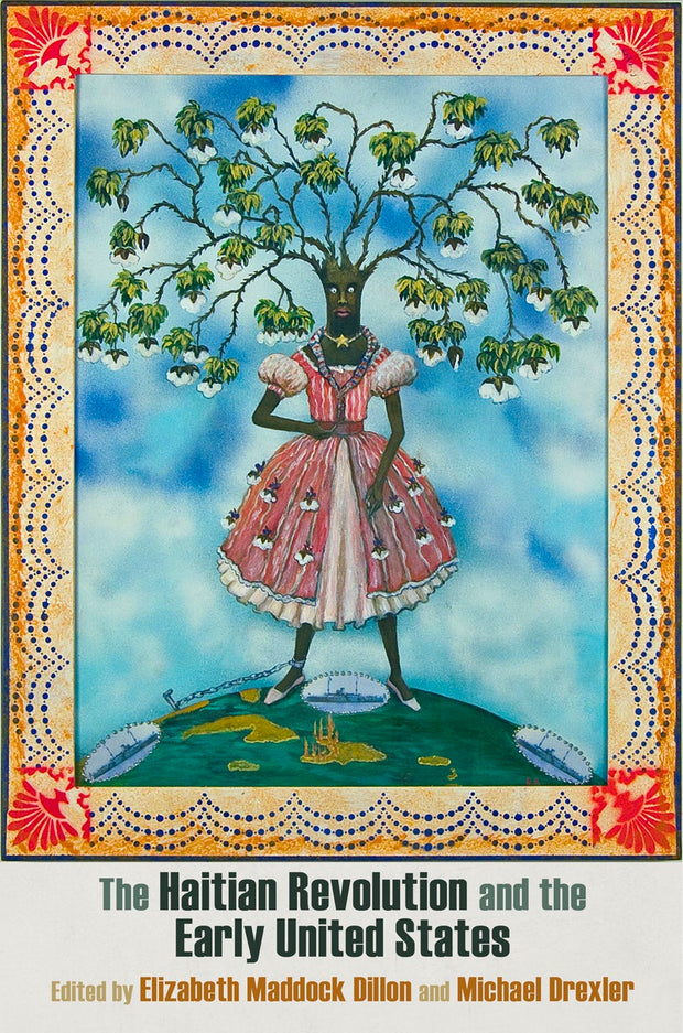 Cover image for The Haitian Revolution and the Early United States, isbn: 9780812248197