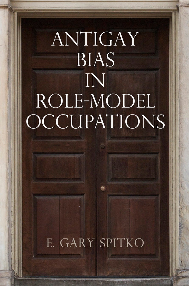 Cover image for Antigay Bias in Role-Model Occupations, isbn: 9780812248708