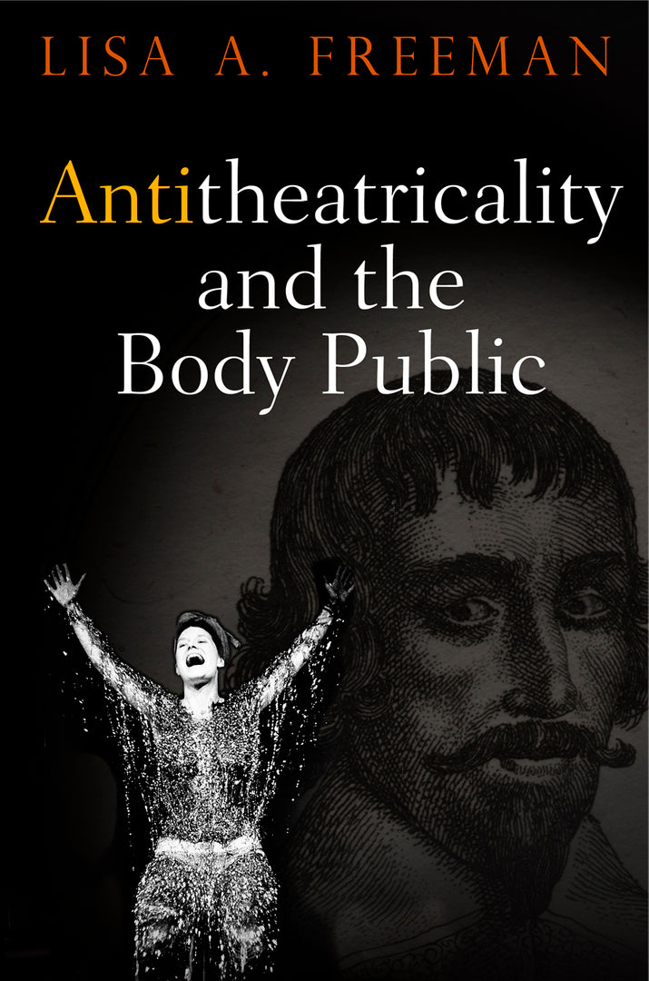 Cover image for Antitheatricality and the Body Public ISBN 9780812248739