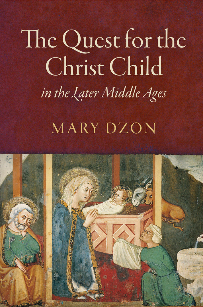 Cover image for The Quest for the Christ Child in the Later Middle Ages ISBN 9780812248845
