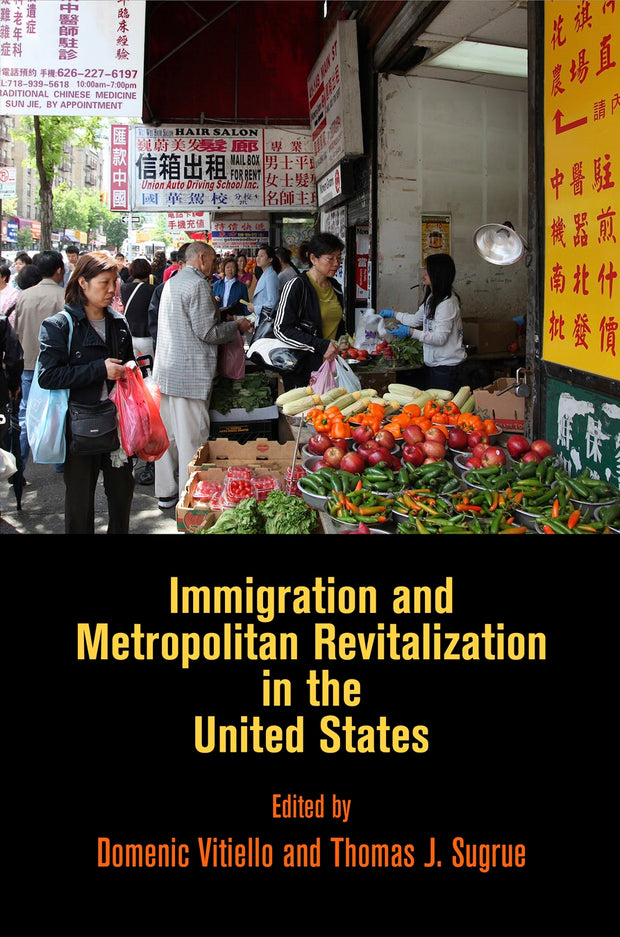 Cover image for Immigration and Metropolitan Revitalization in the United States, isbn: 9780812249125
