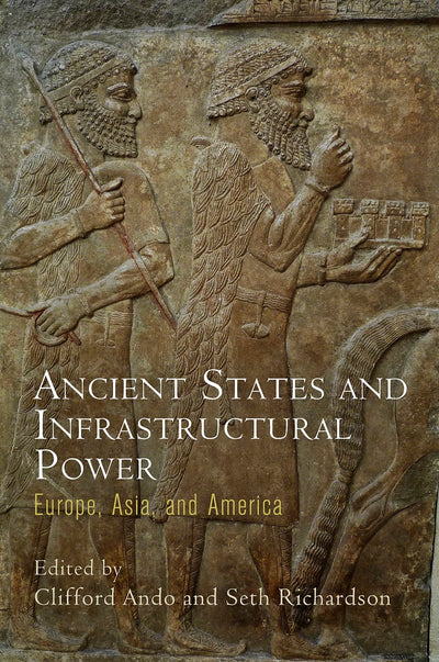 Cover image for Ancient States and Infrastructural Power, isbn: 9780812249316