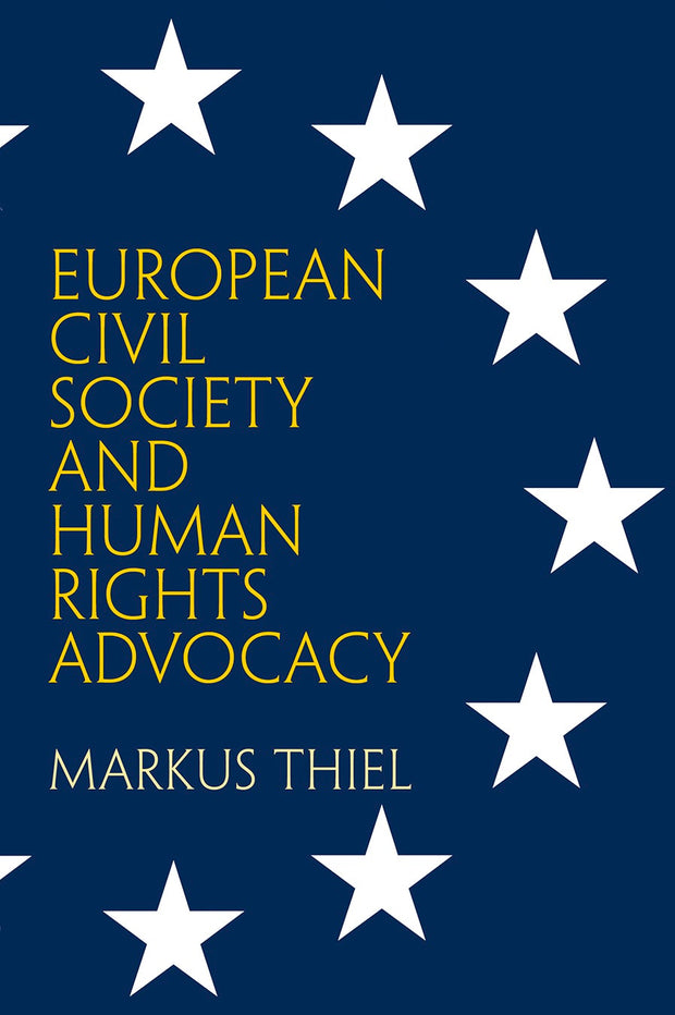 Cover image for European Civil Society and Human Rights Advocacy, isbn: 9780812249361