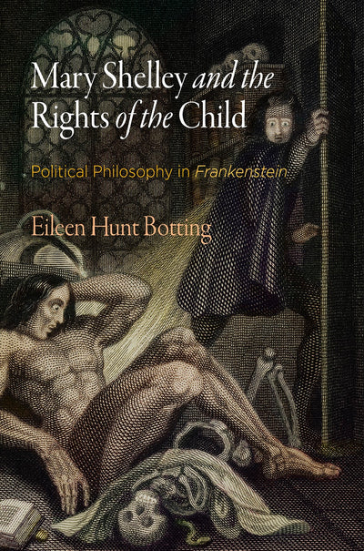 Cover image for Mary Shelley and the Rights of the Child, isbn: 9780812249620