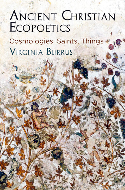 Cover image for Ancient Christian Ecopoetics, isbn: 9780812250794