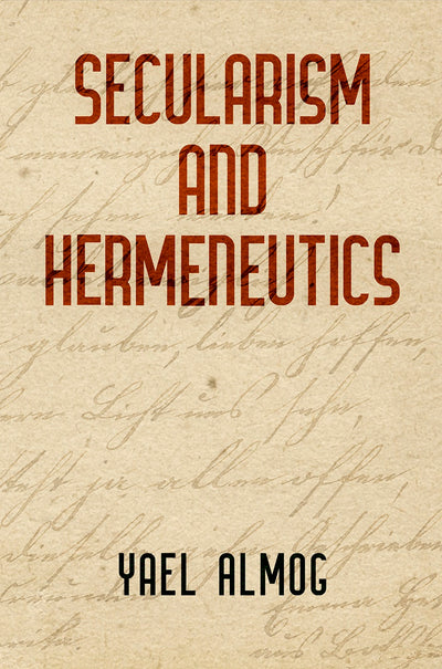Cover image for Secularism and Hermeneutics, isbn: 9780812251258