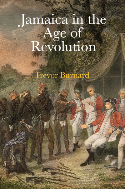 Cover image for Jamaica in the Age of Revolution, isbn: 9780812251920