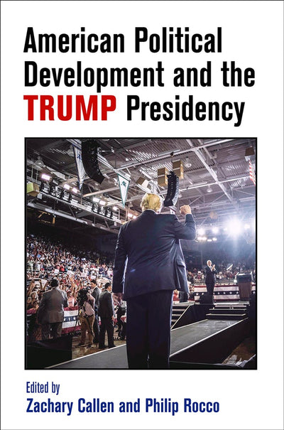 Cover image for American Political Development and the Trump Presidency, isbn: 9780812252088